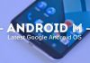 Android M – Features, Improvements & Release Date