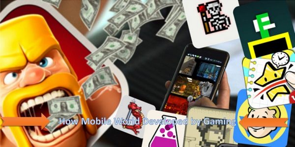 How Mobile World Developed by Gaming