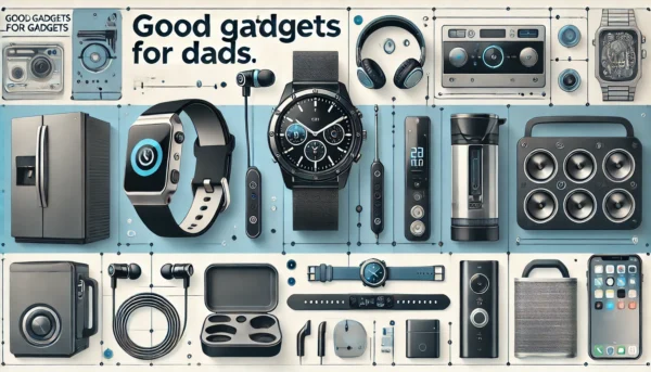 good gadgets for dads