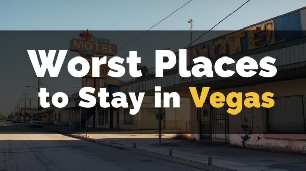 Worst Places to Stay in Las Vegas